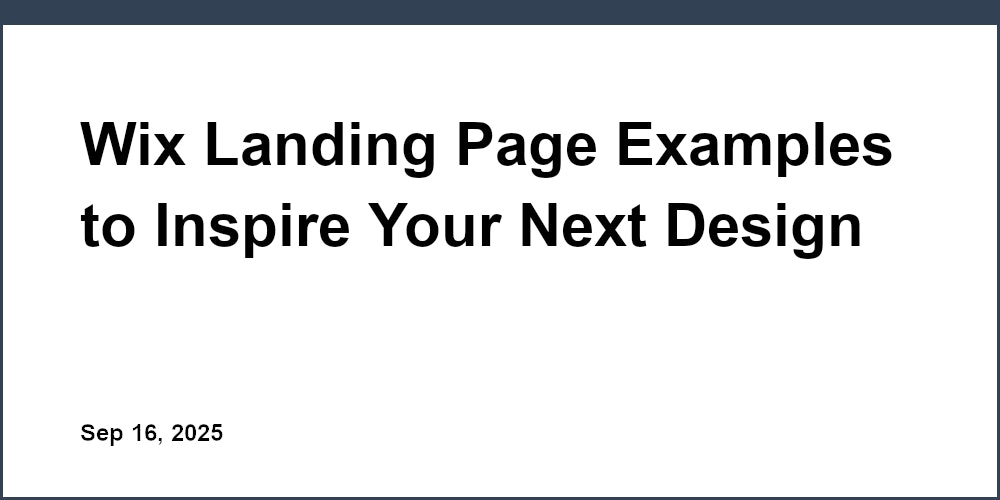 Thumbnail for: Wix Landing Page Examples to Inspire Your Next Design