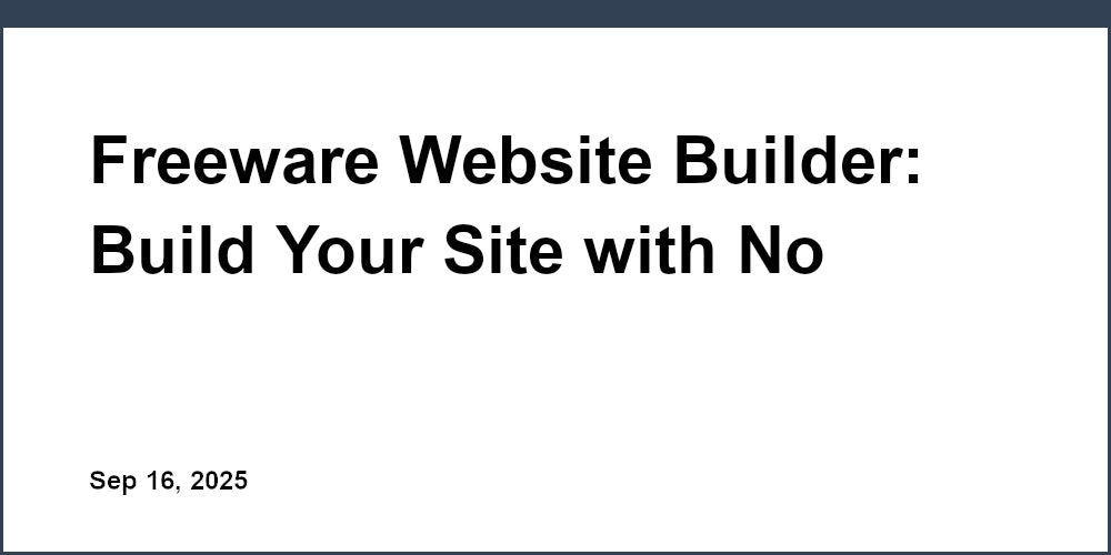 Thumbnail for: Freeware Website Builder: Build Your Site with No Coding