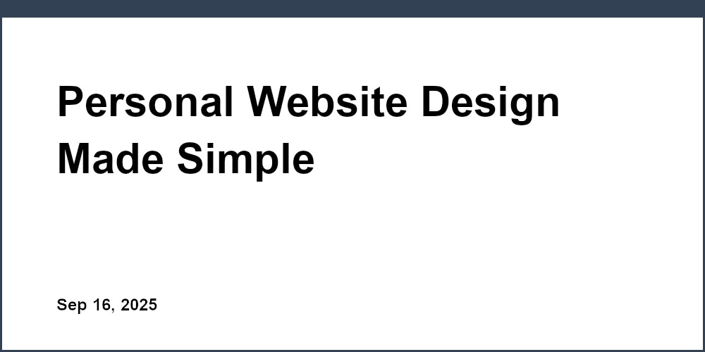 Thumbnail for: Personal Website Design Made Simple
