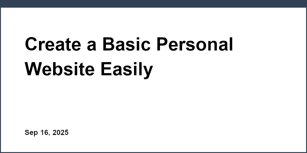 Thumbnail for: Create a Basic Personal Website Easily