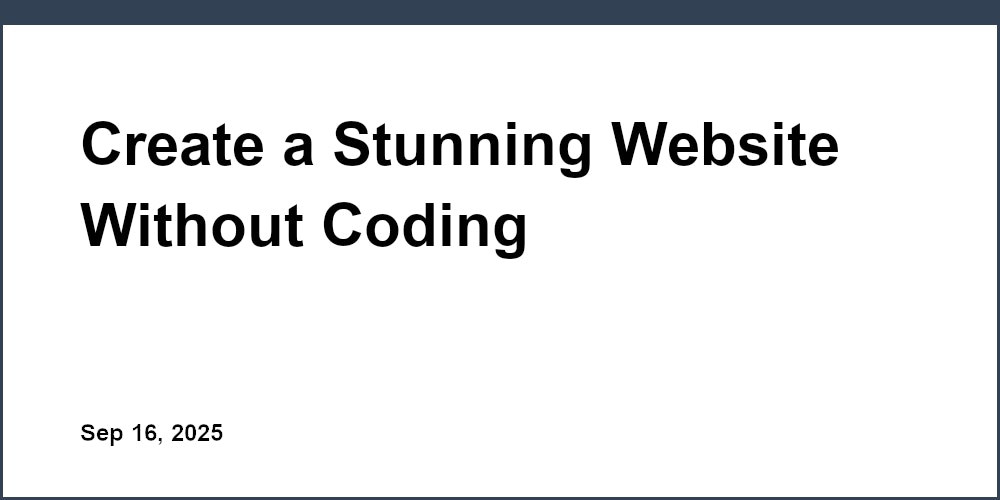 Thumbnail for: Create a Stunning Website Without Coding