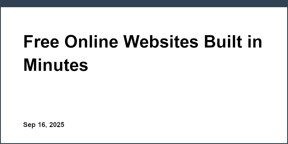 Thumbnail for: Free Online Websites Built in Minutes