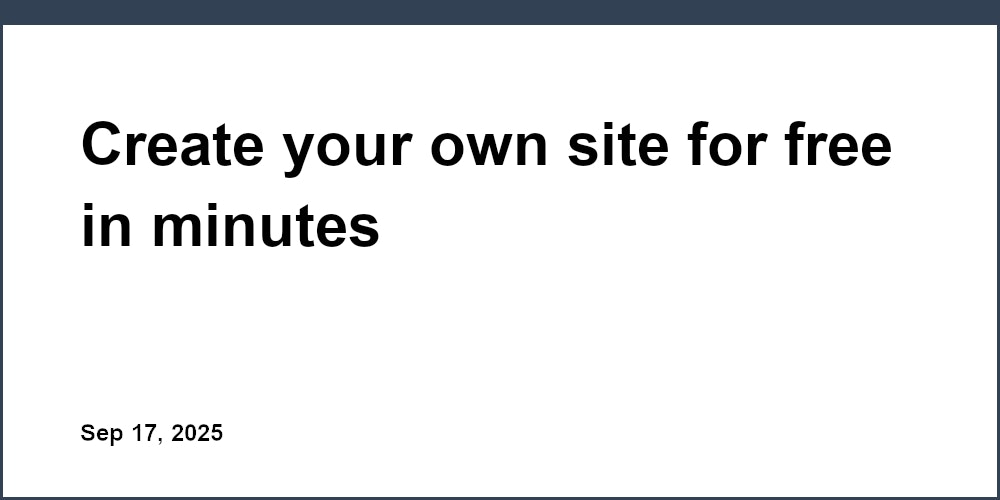 Thumbnail for: Create your own site for free in minutes