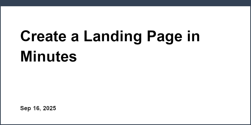 Thumbnail for: Create a Landing Page in Minutes