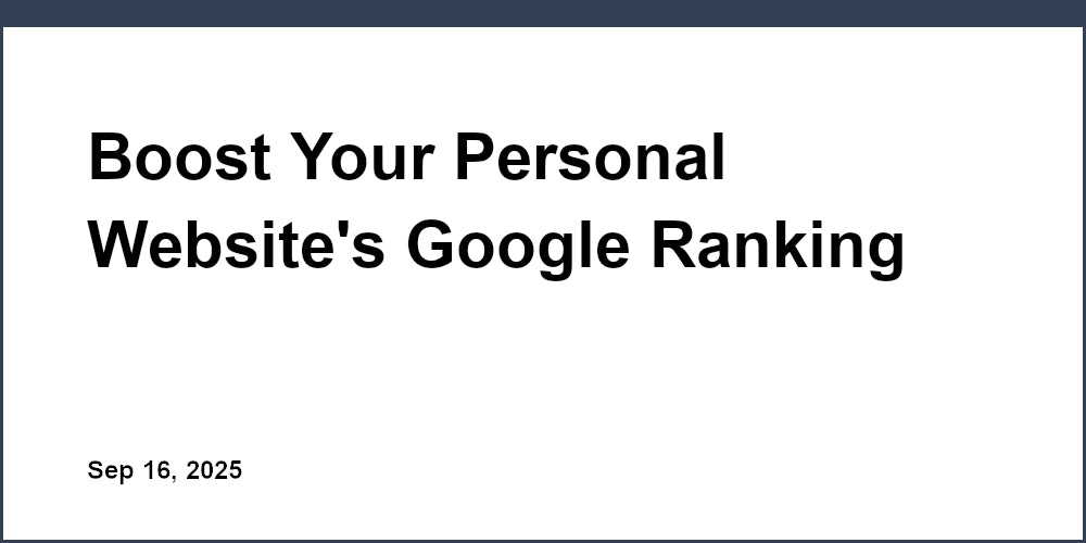 Thumbnail for: Boost Your Personal Website's Google Ranking