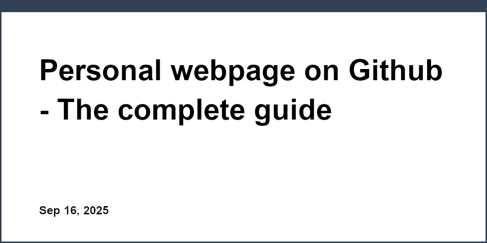 Thumbnail for: Personal webpage on Github - The complete guide