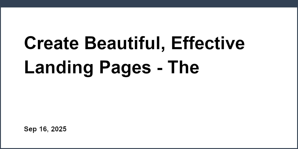 Thumbnail for: Create Beautiful, Effective Landing Pages - The Complete Design Guide