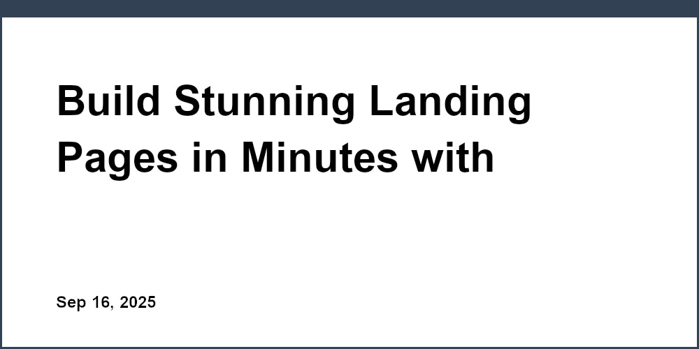Thumbnail for: Build Stunning Landing Pages in Minutes with Unicorn Platform