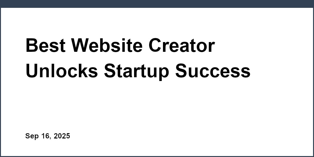 Thumbnail for: Best Website Creator Unlocks Startup Success