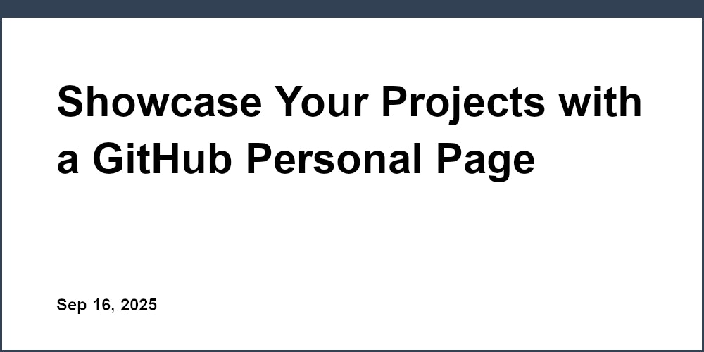 Thumbnail for: Showcase Your Projects with a GitHub Personal Page