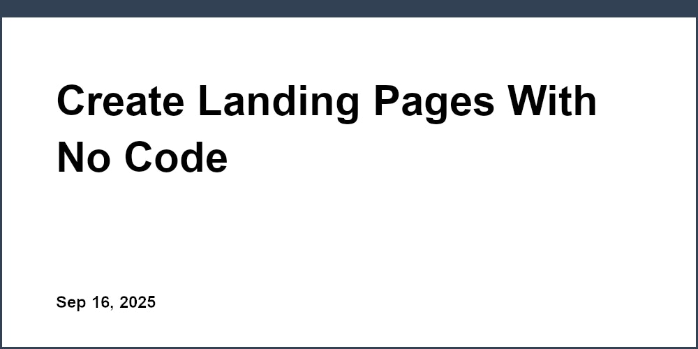 Thumbnail for: Create Landing Pages With No Code