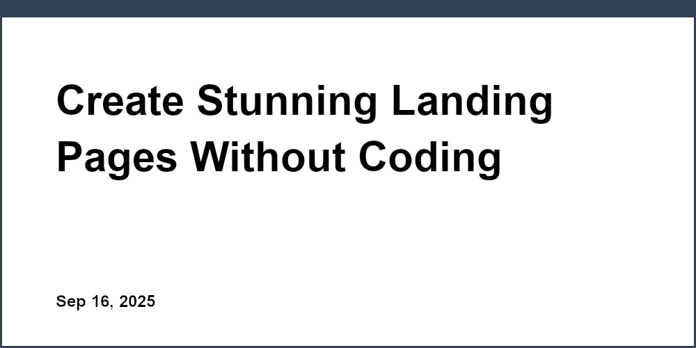Thumbnail for: Create Stunning Landing Pages Without Coding