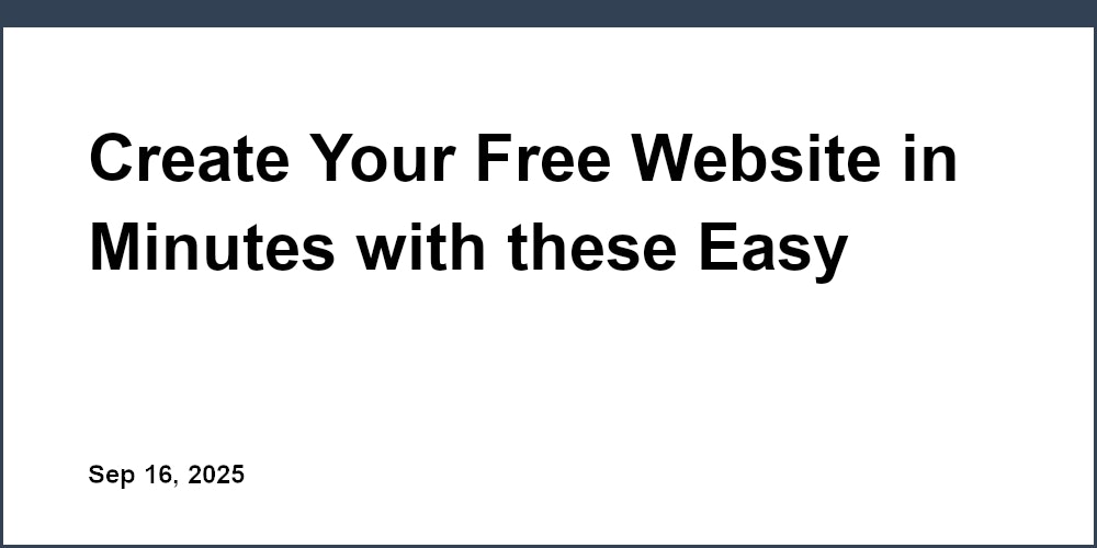 Thumbnail for: Create Your Free Website in Minutes with these Easy Builders