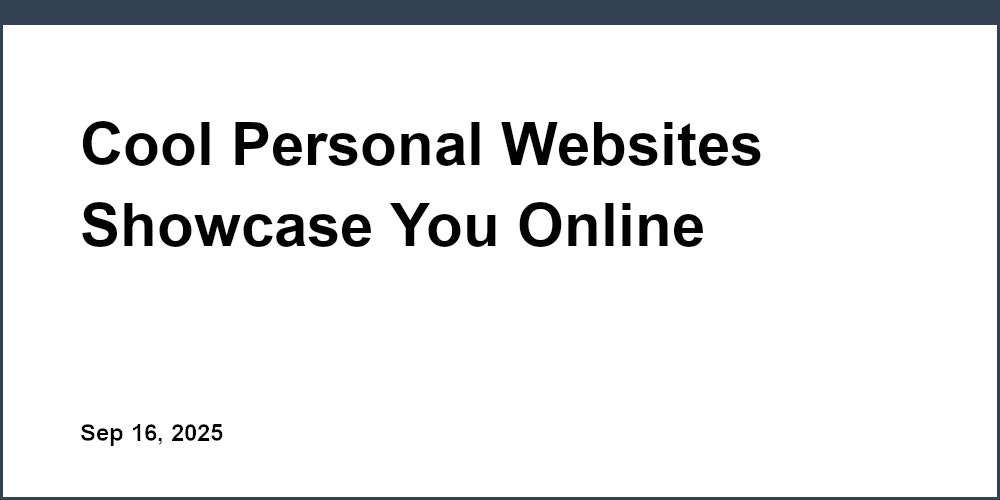 Thumbnail for: Cool Personal Websites Showcase You Online
