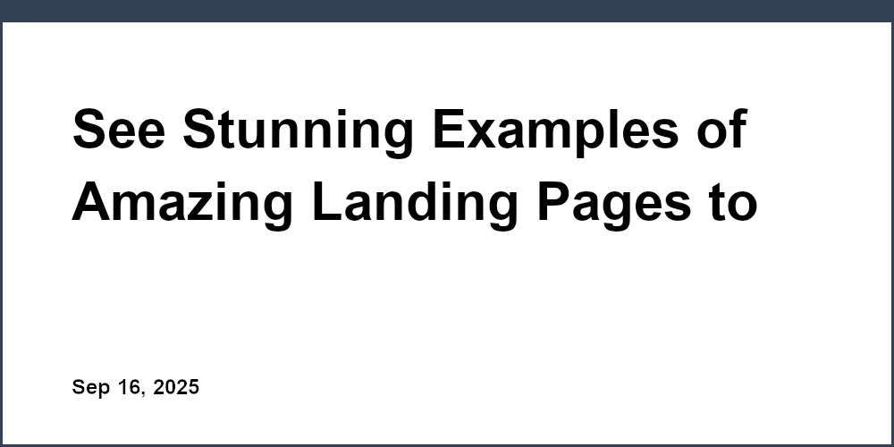 Thumbnail for: See Stunning Examples of Amazing Landing Pages to Inspire Your Own