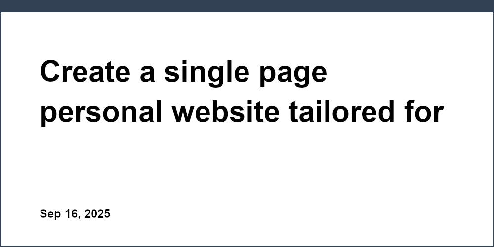 Thumbnail for: Create a single page personal website tailored for you
