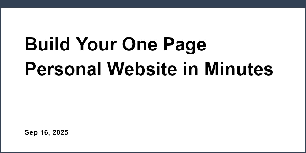 Thumbnail for: Build Your One Page Personal Website in Minutes