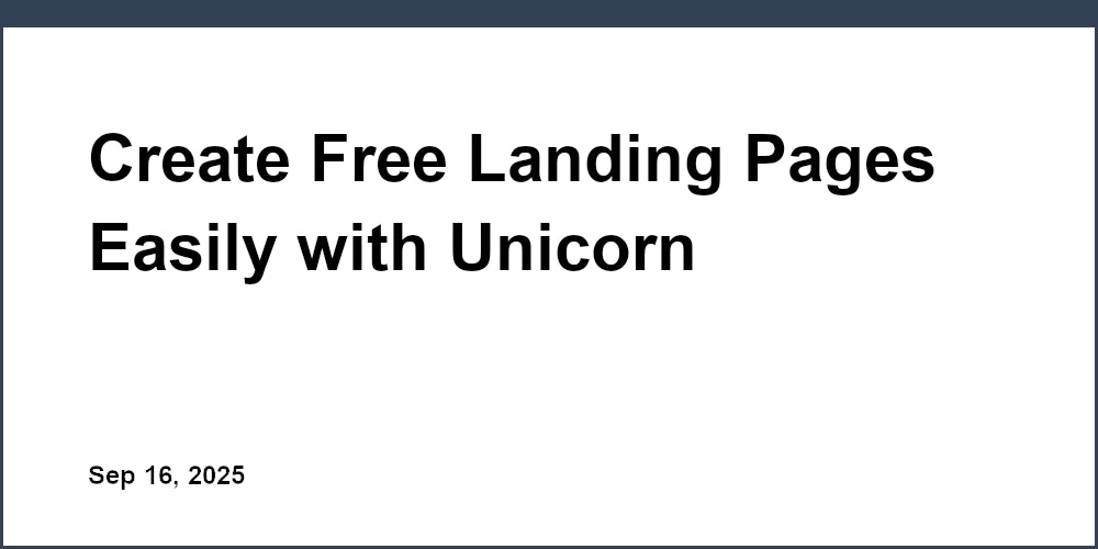 Thumbnail for: Create Free Landing Pages Easily with Unicorn