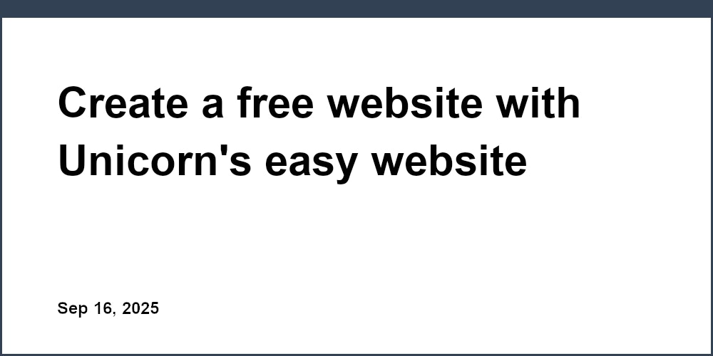 Thumbnail for: Create a free website with Unicorn's easy website builder