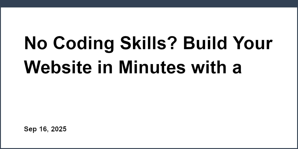 Thumbnail for: No Coding Skills? Build Your Website in Minutes with a Free Online Editor