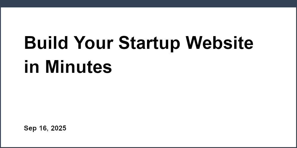 Thumbnail for: Build Your Startup Website in Minutes