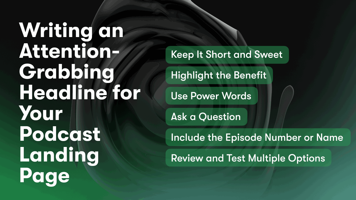 Writing an Attention-Grabbing Headline for Your Podcast Landing Page
